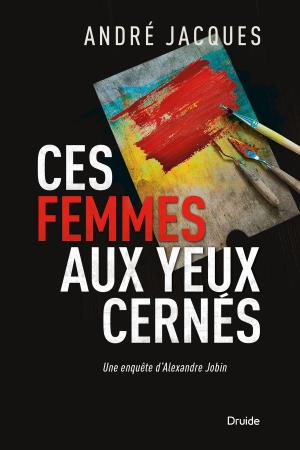 Cover of the book Ces femmes aux yeux cernés by Marc Fisher