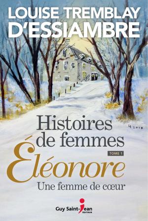 Cover of the book Histoires de femmes, tome 1 by Anne Tremblay
