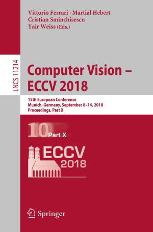 Cover of the book Computer Vision – ECCV 2018 by David J. Shayler, David M. Harland