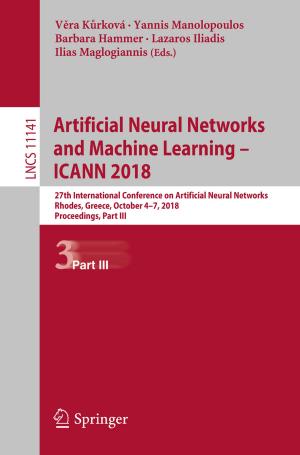 bigCover of the book Artificial Neural Networks and Machine Learning – ICANN 2018 by 