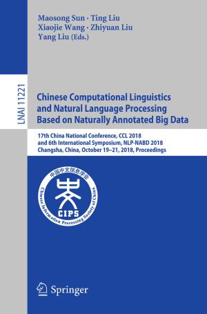 Cover of the book Chinese Computational Linguistics and Natural Language Processing Based on Naturally Annotated Big Data by Ewelina Sokołowska
