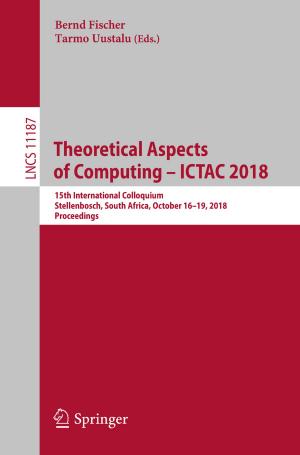 Cover of the book Theoretical Aspects of Computing – ICTAC 2018 by Jean Micallef Grimaud