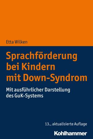 Cover of the book Sprachförderung bei Kindern mit Down-Syndrom by Lars Scheugl, Jörg Kurtz