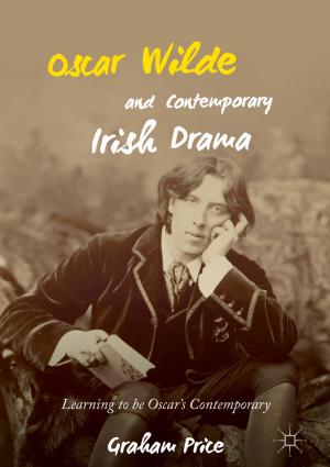 Cover of the book Oscar Wilde and Contemporary Irish Drama by Florencio Pazos, Mónica Chagoyen