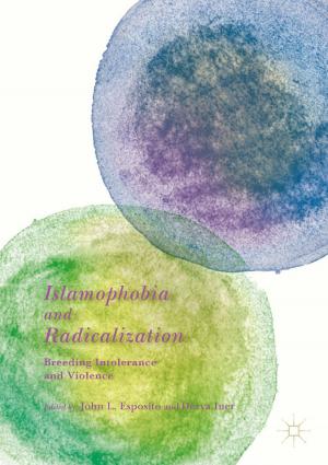 Cover of the book Islamophobia and Radicalization by Ashwani Kumar