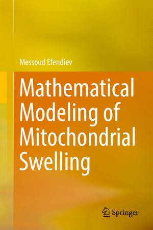 Cover of the book Mathematical Modeling of Mitochondrial Swelling by Hongzhi Yang