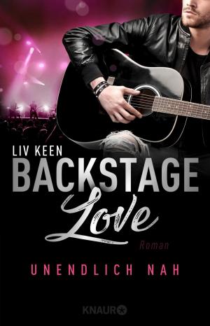 Cover of the book Backstage Love – Unendlich nah by Caren Benedikt