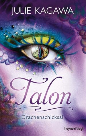 Cover of the book Talon - Drachenschicksal (5) by Julie Kagawa