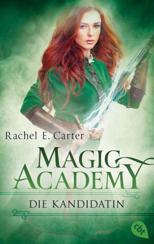 Book cover of Magic Academy - Die Kandidatin