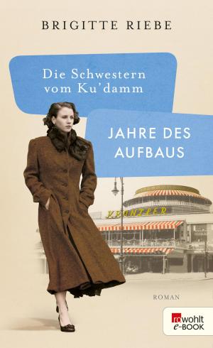 Book cover of Die Schwestern vom Ku'damm: Jahre des Aufbaus