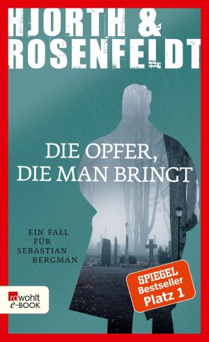 Cover of the book Die Opfer, die man bringt by Heinz Strunk