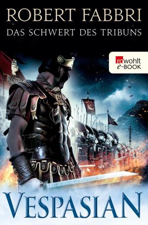 Cover of the book Vespasian: Das Schwert des Tribuns by Guido Dieckmann