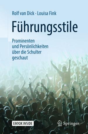 Cover of the book Führungsstile: Prominenten und Persönlichkeiten über die Schulter geschaut by Dieter Krause, Nicolas Gebhardt