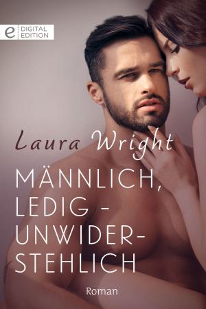 Cover of the book Männlich, ledig - unwiderstehlich by LYNNE GRAHAM, JESSICA HART, ROBYN DONALD