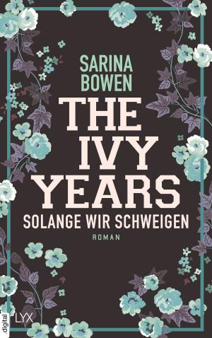 Cover of the book The Ivy Years - Solange wir schweigen by Jessica Wilde
