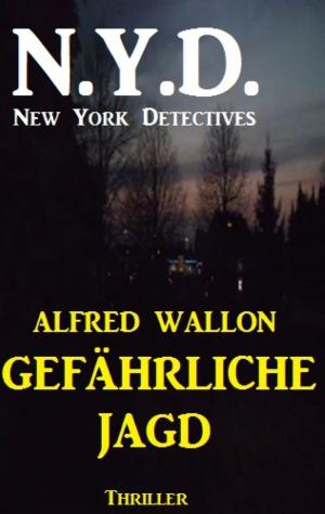 Cover of the book N.Y.D. - Gefährliche Jagd (New York Detectives) by Uli Bach