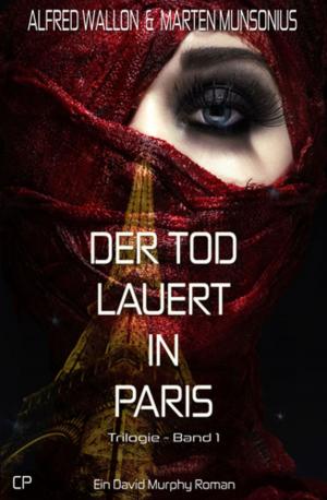 Cover of the book Der Tod lauert in Paris - Ein David Murphy-Roman #1 by Horst Friedrichs