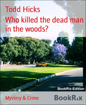 Cover of the book Who killed the dead man in the woods? by Percy F. Westerman