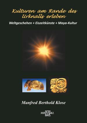 Cover of the book Kulturen am Rande des Urknalls erleben by Sebastian Wegener