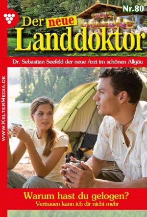 Cover of the book Der neue Landdoktor 80 – Arztroman by Bettina Clausen