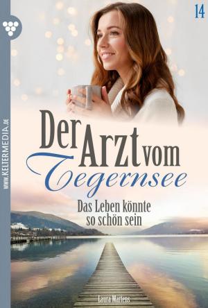 Cover of the book Der Arzt vom Tegernsee 14 – Arztroman by Toni Waidacher
