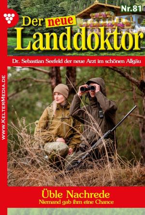 Cover of the book Der neue Landdoktor 81 – Arztroman by Nolan F. Ross, Pete Hackett