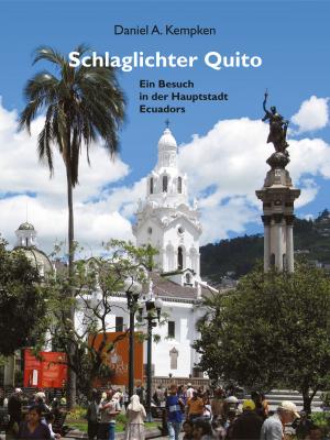 Cover of the book Schlaglichter Quito by Gerhard Miller