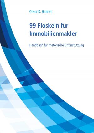 Cover of the book 99 Floskeln für Immobilienmakler by Jens Mellies