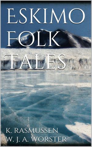 Cover of the book Eskimo Folk Tales by Susanne Oberheu, Michael Wadenpohl