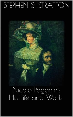 Cover of the book Nicolo Paganini: His Life and Work by Ruth König, Aniello Di Iorio