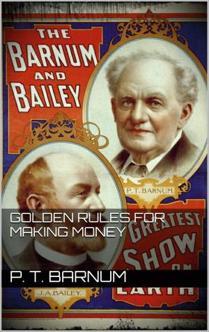 Cover of the book Golden Rules for Making Money by Karl-Josef Schäfer