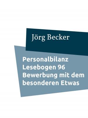 Cover of the book Personalbilanz Lesebogen 96 Bewerbung mit dem besonderen Etwas by Johann Most