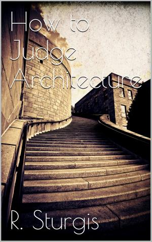 Cover of the book How to judge architecture by Patrick Huet