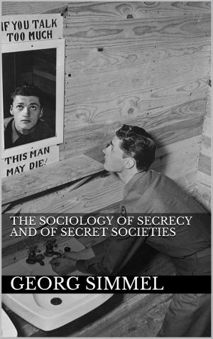 Cover of the book The Sociology of Secrecy and of Secret Societies by Jens Kegel