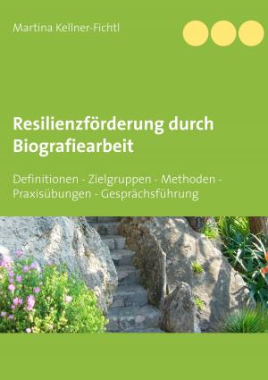 Cover of the book Resilienzförderung durch Biografiearbeit by Silvia Eberl-Kadlec