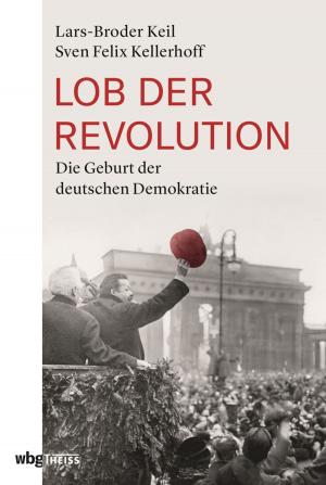 Cover of the book Lob der Revolution by Peter Rothe
