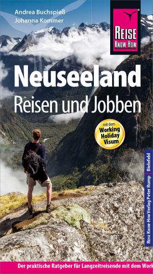 Cover of the book Reise Know-How Reiseführer Neuseeland - Reisen & Jobben mit dem Working Holiday Visum by Martin Lutterjohann