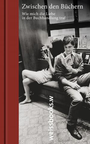 Cover of the book Zwischen den Büchern by Polly Morland, Alain de Botton, Elisabeth Corley, Andreas Utermann