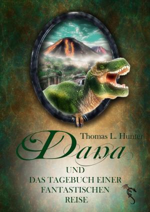 Book cover of Dana und das Tagebuch einer fantastischen Reise
