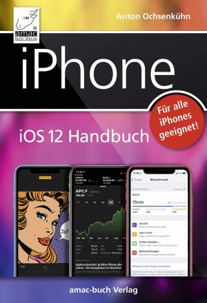 Cover of the book iPhone iOS 12 Handbuch by Horst-Dieter Radke, Gabi Brede
