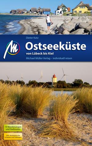 Cover of the book Ostseeküste - Von Lübeck bis Kiel Reiseführer Michael Müller Verlag by Eberhard Fohrer, Marcus X. Schmid