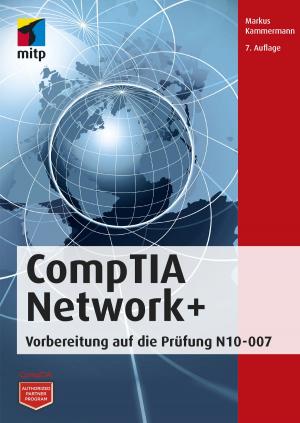 Cover of the book CompTIA Network+ by Cornel Brücher, Wulf Kollmann, Frank Jüdes