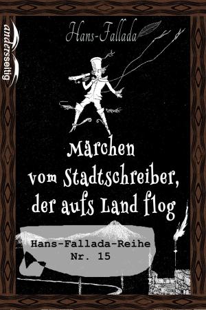 Book cover of Märchen vom Stadtschreiber, der aufs Land flog