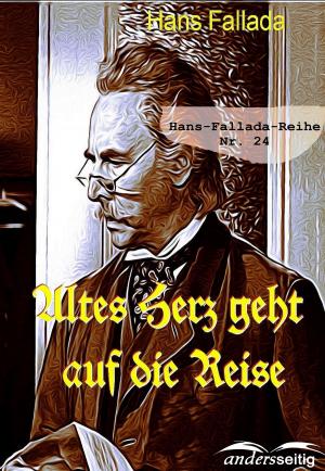Book cover of Altes Herz geht auf die Reise