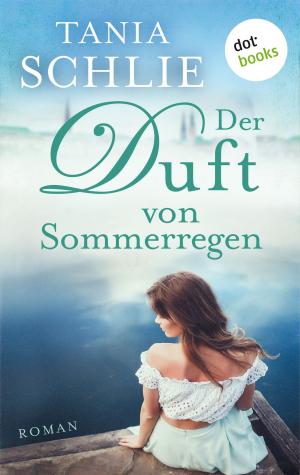 Cover of the book Der Duft von Sommerregen by Anne Bensberg, Peter Dell, Lilly König