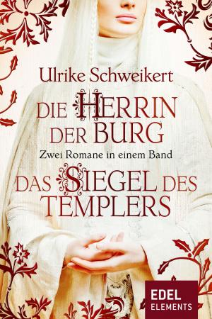 Cover of Die Herrin der Burg / Das Siegel des Templers - Zwei Romane in einem Band