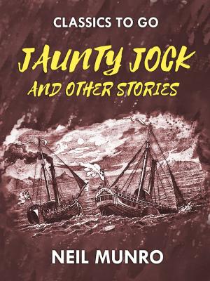 Cover of the book Jaunty Jock, and other Stories by Jonathan Swift