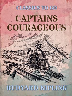 Cover of the book Captains Courageous by Frederic George Trayes