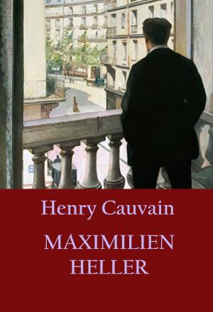 Cover of the book Maximilien Heller by Robert Louis Stevenson