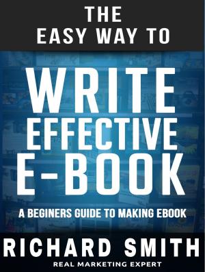 Book cover of The Easy Way To Write Effective Ebook